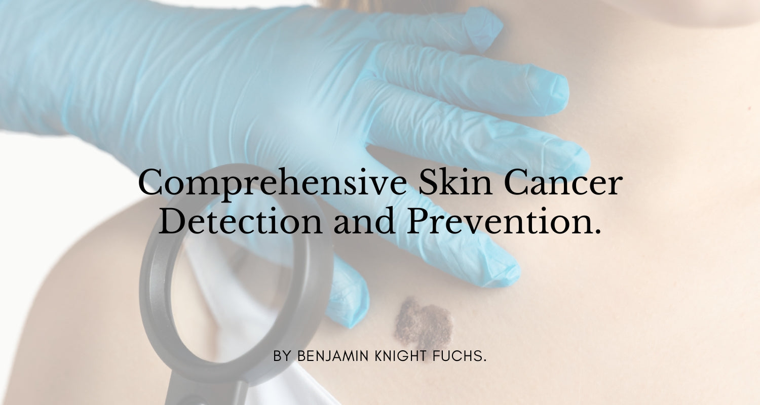 Comprehensive Skin Cancer Detection and Prevention